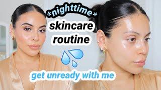 Nighttime Skincare Routine + All my favorite products  (get unready with me)
