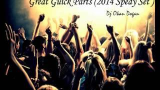 Dj Okan Dogan - ( Great Guick Parts Spedy Set 2014 )