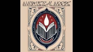 Whimsical Words | Season 1 - Episode 1: Illyadra - Adriel