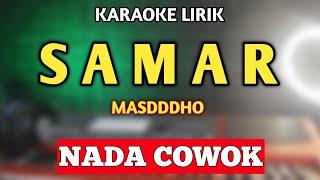 SAMAR MASDDDHO KARAOKE KOPLO NADA COWOK