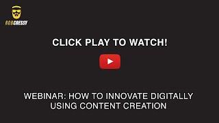 How To Innovate Digitally Using Content Creation | Rob Cressy