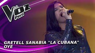 Gretell Sanabia "La Cubana" - Oye | Audiciones a ciegas | Temporada 2022 | La Voz Perú