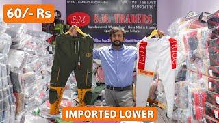 Imported Lower 60/- Rs | Lower Manufacturer In Delhi | Lower Wholesale Market In Delhi