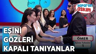 Eşini Gözleri Kapalıyken Eline Dokunarak Tanıyanlar ve Tanımayanlar  | Yaparsın Aşkım