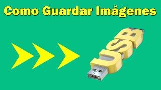 Como guardar imágenes en una memoria USB