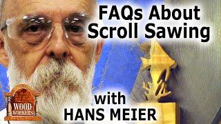 FAQs About Scroll Sawing with Hans Meier