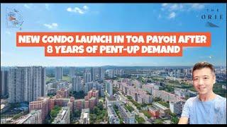 1st New Condo Launch In Toa Payoh In 8 Years - The Orie