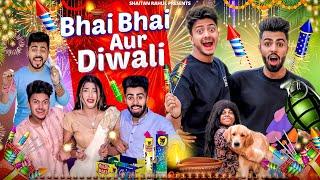 Bhai Bhai Aur Diwali || The Shivam || Shaitan Rahul