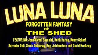 LUNA LUNA Forgotten Fantasy at THE SHED