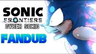 Cyber Sonic Fandub||Sonic Frontiers Animation