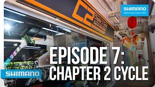 Episode 7 - Chapter 2 Cycle | SHIMANO SERVICE CENTER