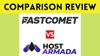 FastComet vs HostArmada Web Hosting Comparison  Review