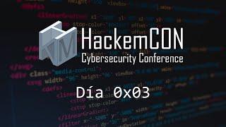 HackemCON Cybersecurity Conference 2022 - Día 0x03