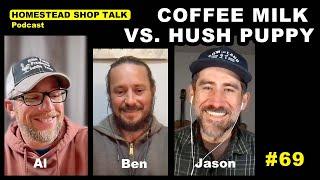 Ep. 69 Coffee Milk vs. Hush Puppy