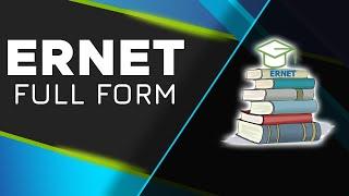 ERNET Full Form | What is the Full Form of ERNET - ERNET Full Form - Education and Research Network