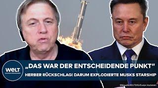 SPACE X: Weltraum-Desaster für Elon Musk! Weltraum-Experte Walter verrät! Darum explodierte Starship