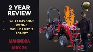 Was this Mahindra tractor a bad choice? - Year 2 review - what's gone wrong - would I buy it again?