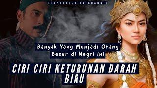 CIRI CIRI KETURUNAN DARAH BIRU