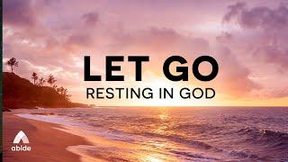 Let Go of Anxiety & Experience PEACE Trusting God  Fall Asleep Resting in God's Word
