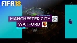 FIFA 18 - Manchester City vs. Watford @ Etihad Stadium