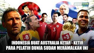 Australia Makin Panik Seluruh Pelatih Dunia Prediksi Kesuksesan Indonesia! Timnas ke Piala Dunia