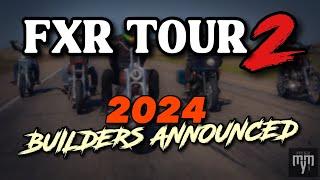 INTRODUCING THIS YEAR'S FXR TOUR BUILDERS!!!