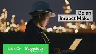 Turn ambition into action: Be an Impact Maker | Schneider Electric