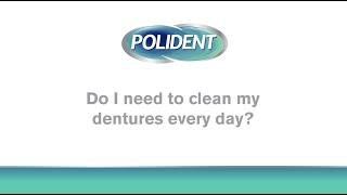 Do I need to clean my dentures every day?