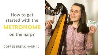 How to get started with the metronome on the harp? - Coffee Break Harp 40