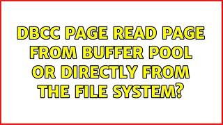 DBCC PAGE read page from buffer pool or directly from the file system?