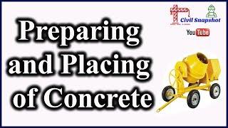 Preparing and Placing of Concrete | Civil Snapshot