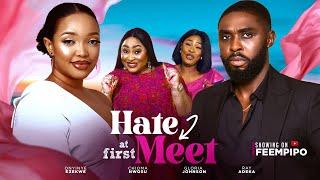 HATE AT FIRST MEET - Latest 2024 Nigerian movie| Chioma Nwosu, Ray Adeka, Onyinye Ezekwe