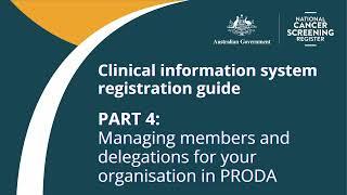 Clinical Information System Registration – Part 4: Managing members and delegations in PRODA