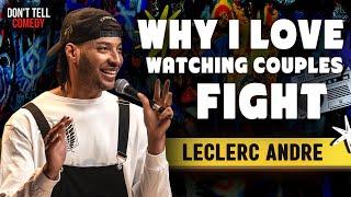 Why I Love Watching Couples Fight | LeClerc Andre | Stand Up Comedy