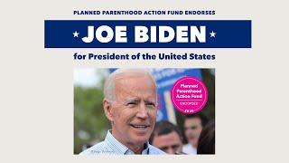 Planned Parenthood Action Fund Endorses Joe Biden for President