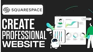 Squarespace Tutorial 2024: Create A Professional Website For Beginners (Complete Guide)