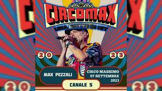 24. Ti Sento Vivere - CIRCOMAX Max Pezzali LIVE @Circo Massimo