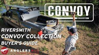 Riversmith Convoy Collection Buyer's Guide | New Gear Explained