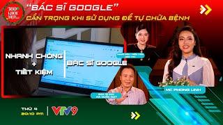 360 độ Khỏe Đẹp: Cẩn trọng khi sử dụng "Bác sĩ Google" để tự chuẩn đoán bệnh | VTV9