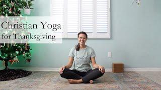 Christian Yoga for Thanksgiving & Gratitude