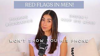 Red Flags in Men to AVOID: Lust, False Promises, Pushing Boundaries, & MORE!