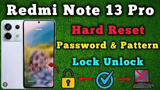 How to Password Lock Unlock || Redmi Note 13 Pro || Hard Reset || Pattern & Pin Remove || Without Pc