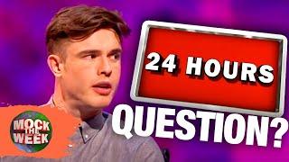 If The Answer Is 24 Hours What Is The Question | Mock The Week
