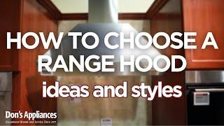 How to Choose a Range Hood: Ideas and Styles