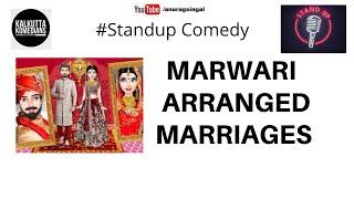 Standup Comedy | Anurag Singal | Kalkutta Komedians | Arranged Marriage | Marwari Marriages