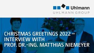 Christmas greetings 2022 – Interview with Prof. Dr.-Ing. Matthias Niemeyer