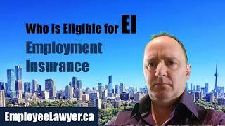 Who is Eligible for EI - Employment Insurance