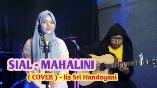 mahalini-sial cover iis sri handayani #mahalini #mahalinisial #laguviral #akustikcover