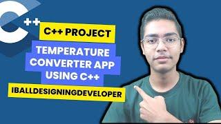Build Temperature Converter App Using C++ | C++ Project For Beginners #7