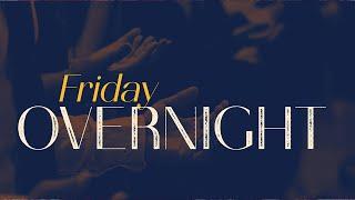 Friday Overnight || 25 October 2024